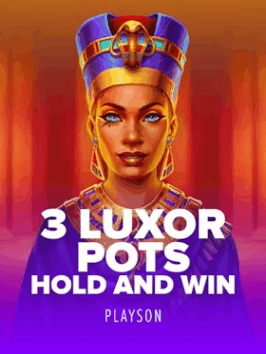 3 Luxor Pots Hold And Win