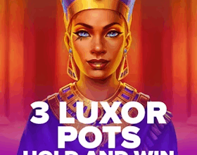 3 Luxor Pots Hold And Win