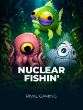 Nuclear Fishin’