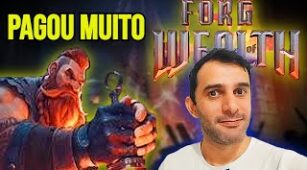 Forge Of Wealth max win video 0